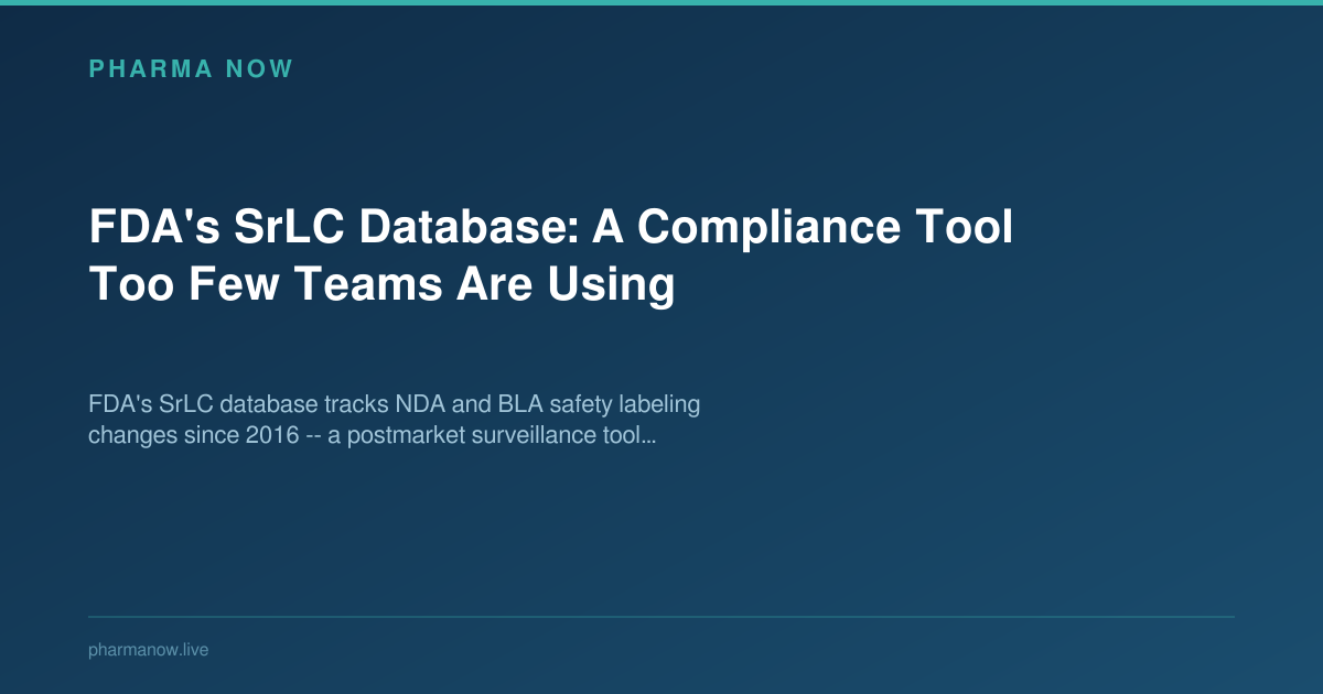 FDA's SrLC Database: A Compliance Tool Too Few Teams Are Using