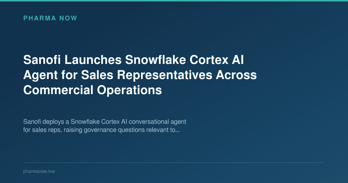 Sanofi Launches Snowflake Cortex AI Agent for Sales Representatives Across Commercial Operations