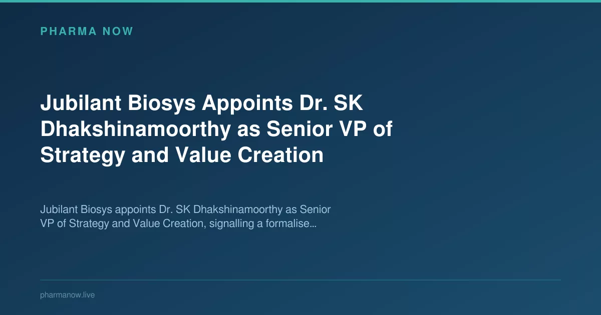 Jubilant Biosys Appoints Dr. SK Dhakshinamoorthy as Senior VP