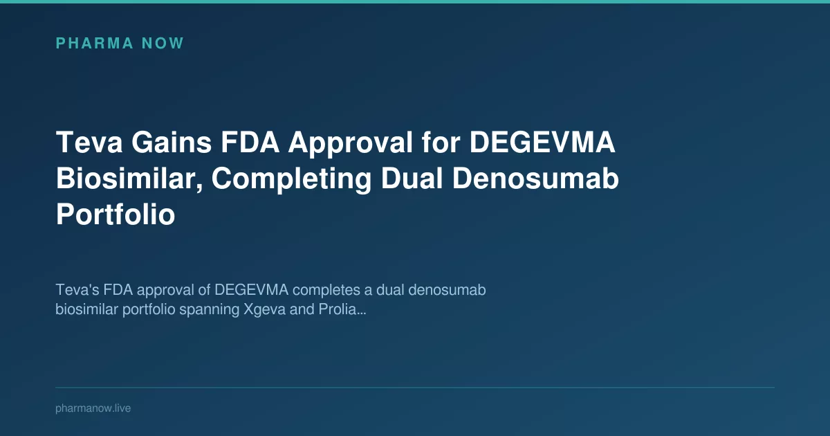 Teva Wins FDA Nod For DEGEVMA, Completing Denosumab Portfolio