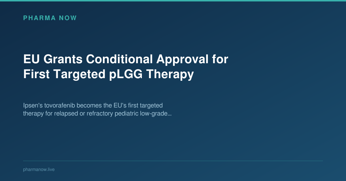 EU Grants Conditional Approval for First Targeted pLGG Therapy