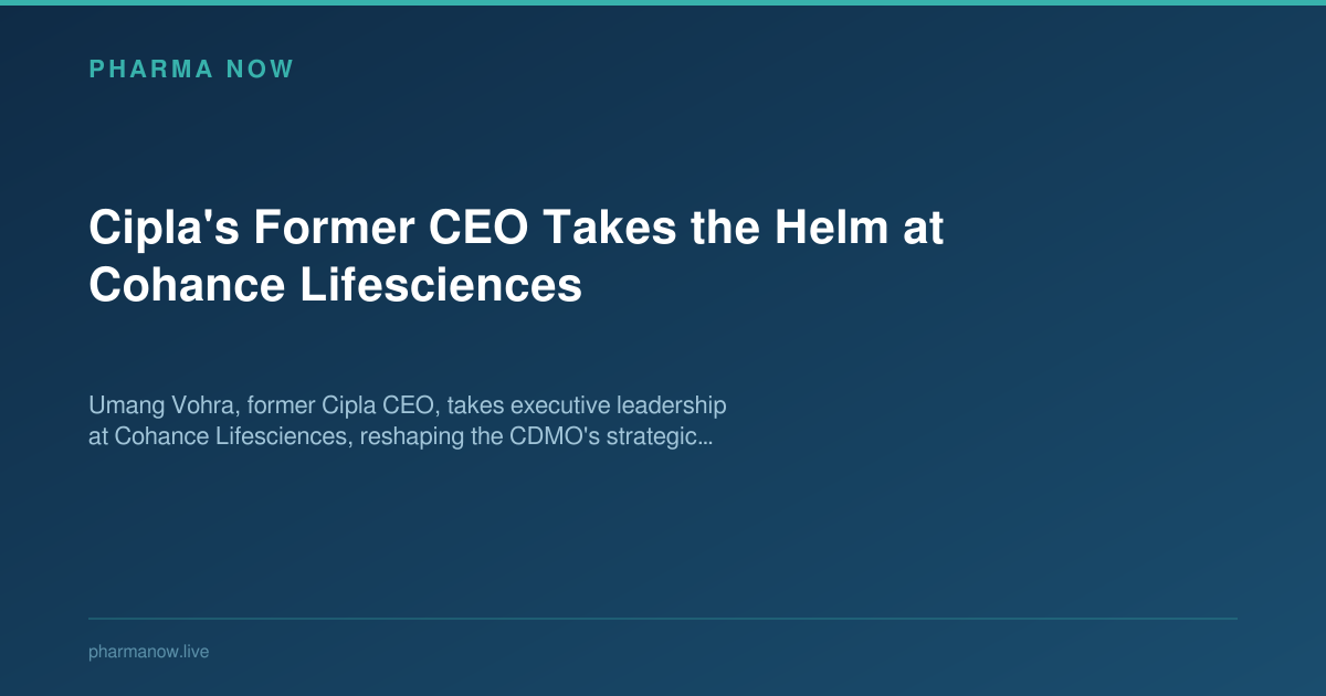 Cipla's Former CEO Takes the Helm at Cohance Lifesciences