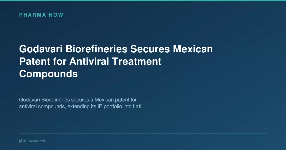 Godavari Biorefineries Secures Mexican Antiviral Patent