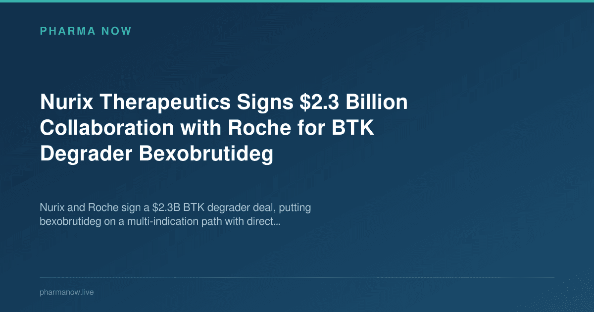 Nurix Therapeutics Signs $2.3 Billion Collaboration with Roche for BTK Degrader Bexobrutideg