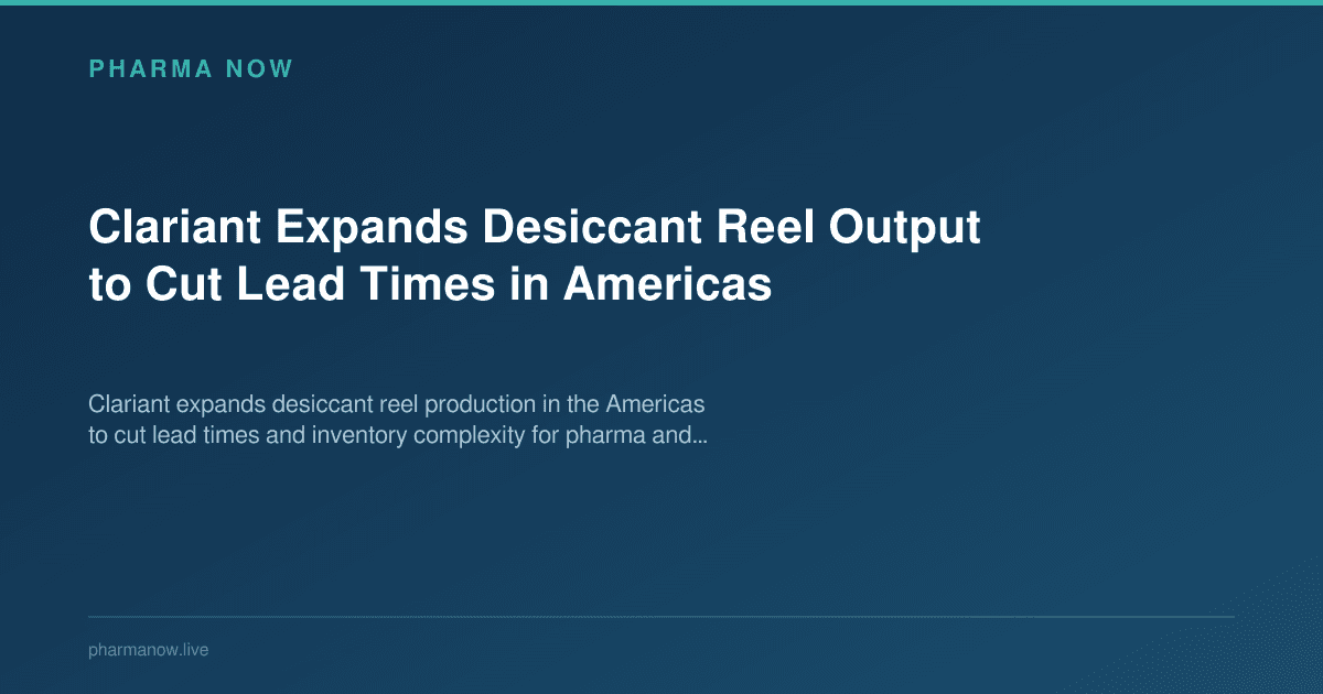 Clariant Expands Desiccant Reel Output to Cut Lead Times in Americas