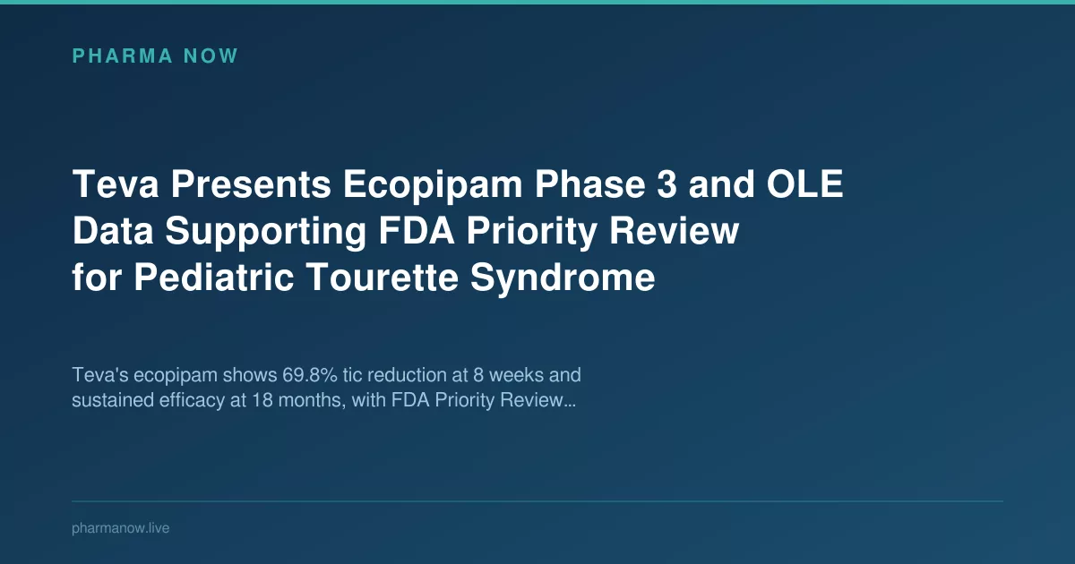 Teva Presents Ecopipam Phase 3 and OLE Data Supporting FDA Priority Review for Pediatric Tourette Syndrome