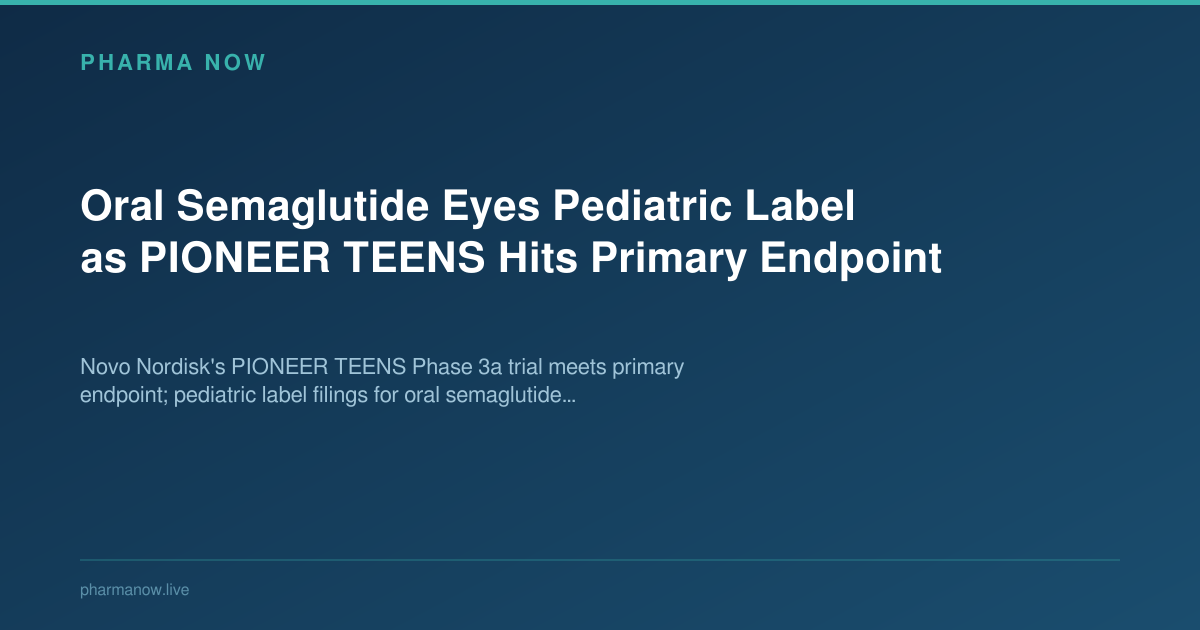 Oral Semaglutide Eyes Pediatric Label as PIONEER TEENS Hits Primary Endpoint