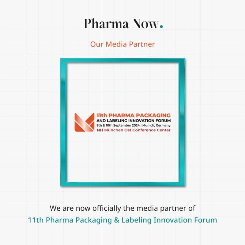 Pharma Now Partners With the 11th Pharma Packaging & Labeling Innovation Forum 2024 As Official Media Partner