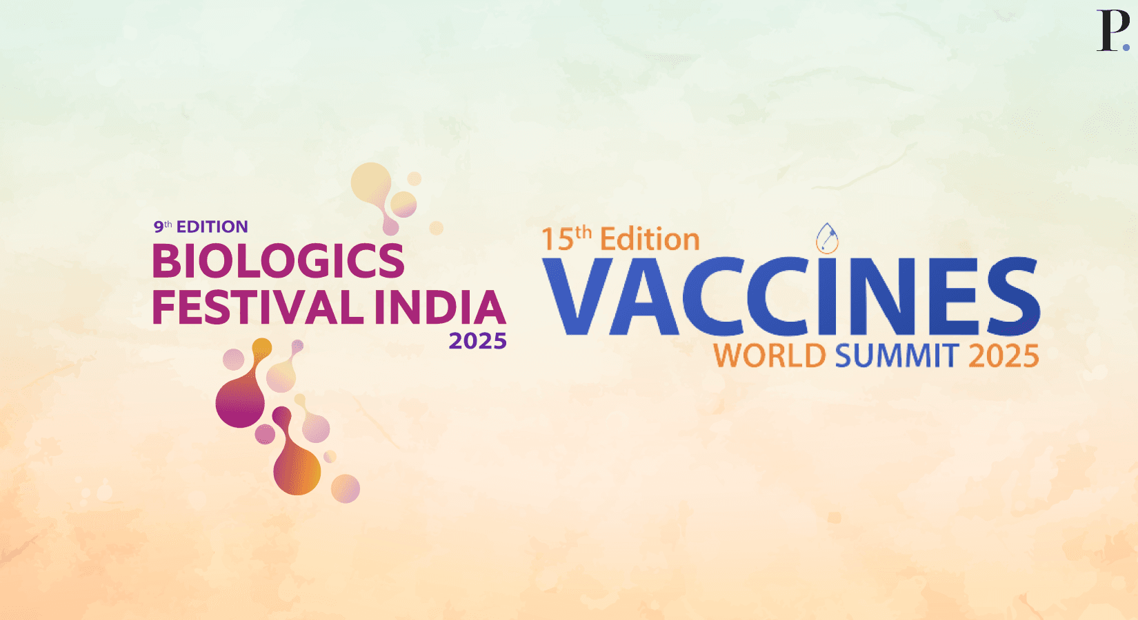 Biopharma Leadership In India Strengthens At The 9th Biologics Festival India & 15th Vaccine World Summit 2025