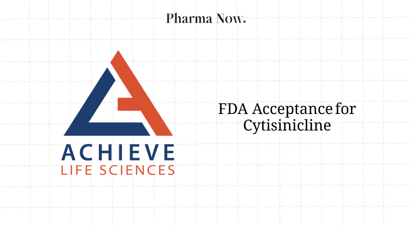 Achieve Life Sciences Gains FDA Acceptance Of New Drug Application For Cytisinicline To Aid Adults Battling Nicotine Dependence